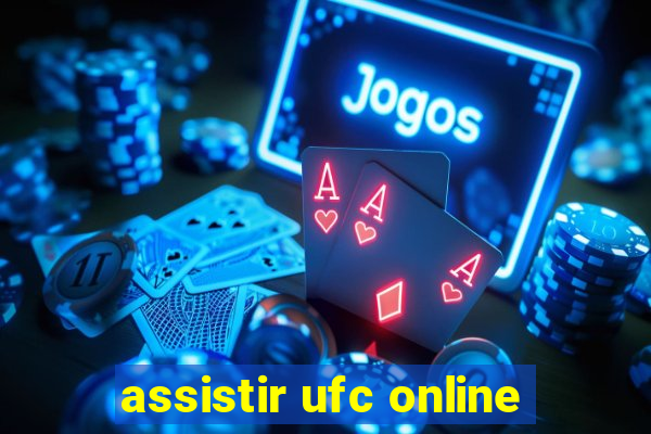 assistir ufc online